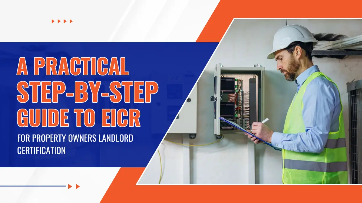 A Practical Step-by-Step Guide to EICR for Property Owners