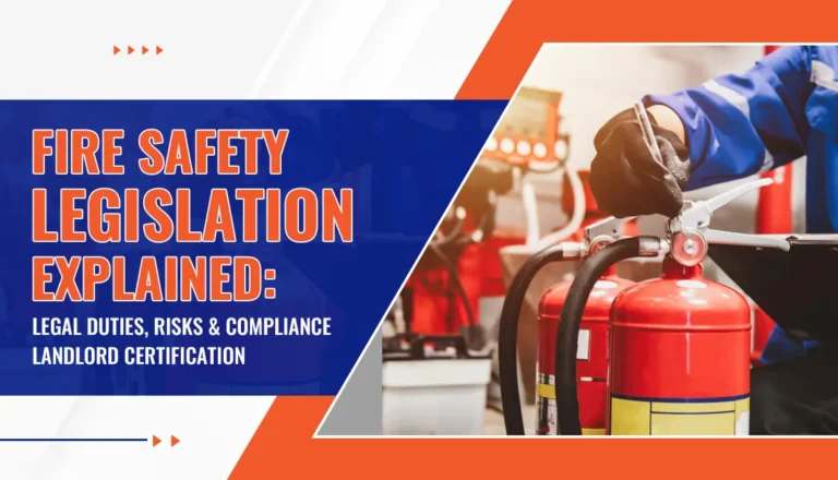 Fire Safety Legislation Explained Legal Duties, Risks, and Compliance