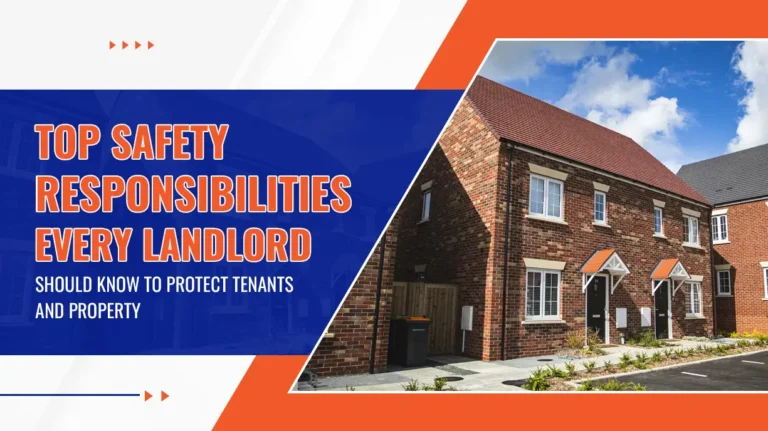 Top Safety Responsibilities Every Landlord Should Know to Protect Tenants and Property