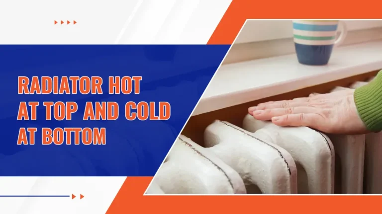 Radiator Hot at Top and Cold at Bottom