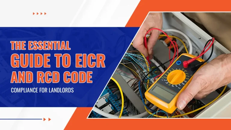 The Essential Guide to EICR and RCD Code Compliance for Landlords