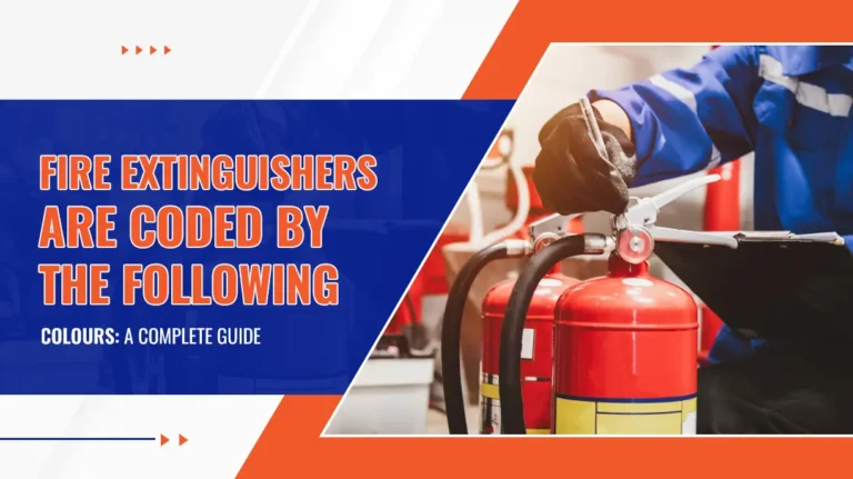 Fire Extinguishers Are Coded By The Following Colours A Complete Guide
