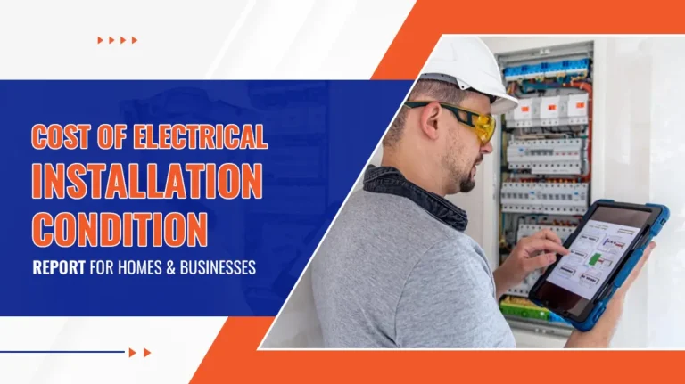 Cost of Electrical Installation Condition Report for Homes and Businesses