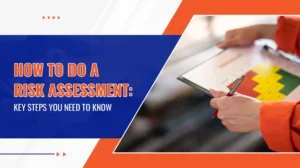 How to Do a Risk Assessment Key Steps You Need to Know