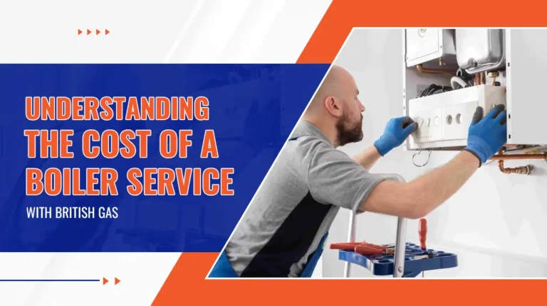 Understanding the Cost of a Boiler Service With British Gas
