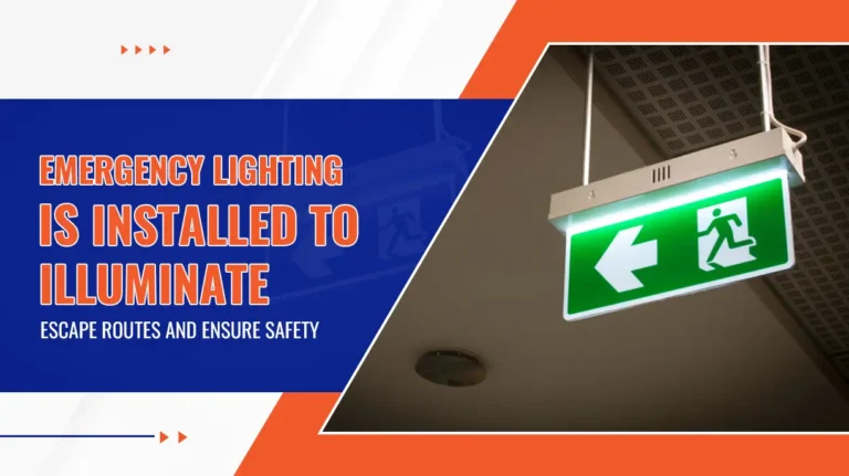 Emergency Lighting Is Installed to Illuminate Escape Routes and Ensure Safety