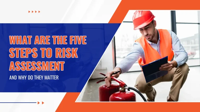 What Are the Five Steps to Risk Assessment and Why Do They Matter