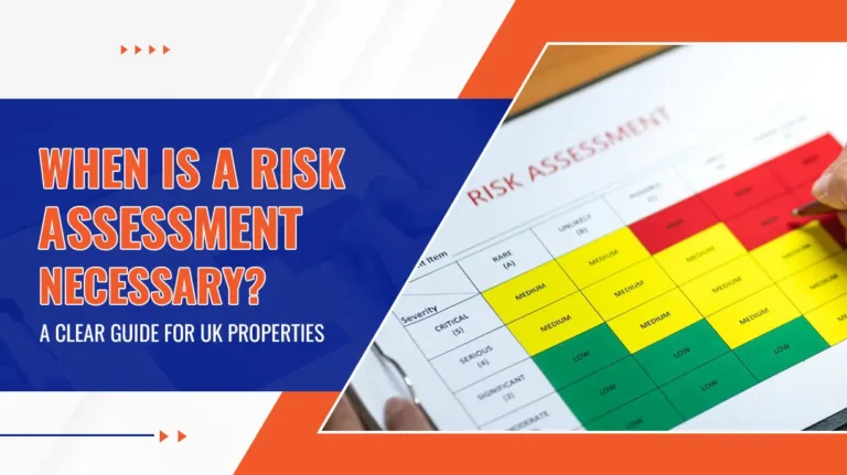 When Is a Risk Assessment Necessary A Clear Guide for UK Properties