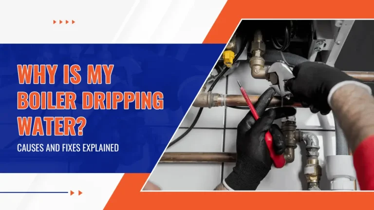 Why Is My Boiler Dripping Water Causes and Fixes Explained